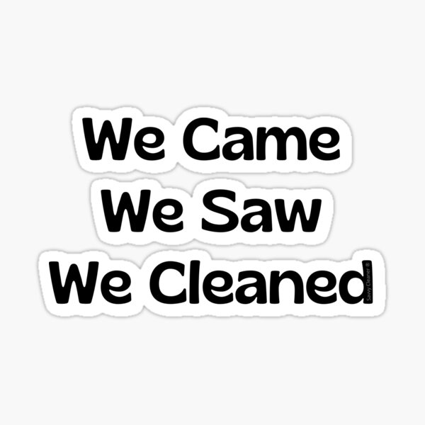 Item preview, We Came We Saw We Cleaned Janitor Cleaning Lady Housekeeping designed and sold by SavvyCleaner.