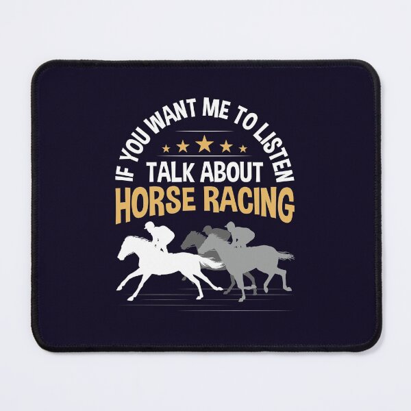 Item preview, Thoroughbred Racing If You Want Me To Listen Talk About Horse Racing designed and sold by jaygo.