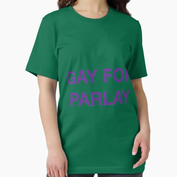 Item preview, GAY FOR PARLAY designed and sold by SprayandPray69.