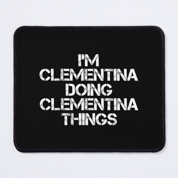 Item preview, Clementina Name T Shirt - I'm Clementina Doing Clementina Things Name Gift Item Tee designed and sold by chezeva.
