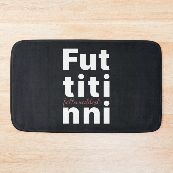 Item preview, Futtitinni - þetta reddast designed and sold by marinellads.