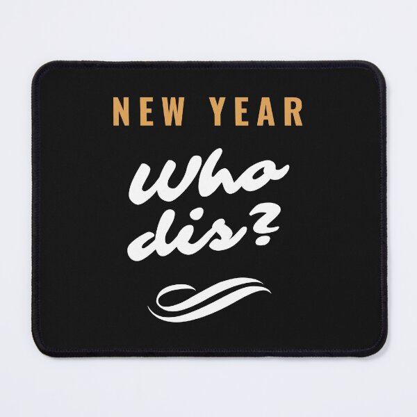 Item preview, New Year. Who Dis? New Year New Me.. Funny New Year Quotes, Funny Sarcastic New Year Motivational T-shirts, Hoodies and Many More.. designed and sold by WholesumArt.