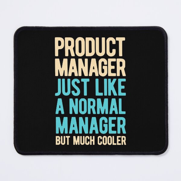 Item preview, Funny Product Manager designed and sold by artworkbyrihen.