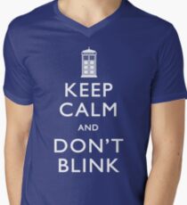 Keep Calm and Don't Blink Men's V-Neck T-Shirt