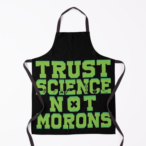 Item preview, Trust Science Not Morons designed and sold by amishacreates.