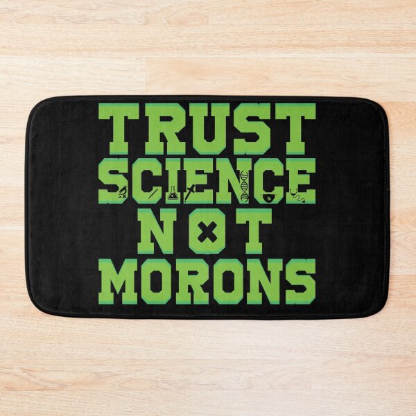 Item preview, Trust Science Not Morons designed and sold by amishacreates.