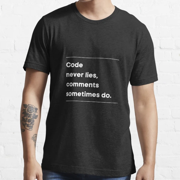 Code Never Lies But Comments Do Funny Programming Essential T-Shirt for  Sale by Aditya Pardeshi