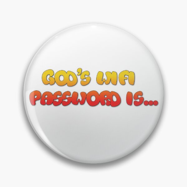 Item preview, God's wifi Password is... designed and sold by RetinalKandy.
