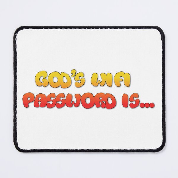 Item preview, God's wifi Password is... designed and sold by RetinalKandy.