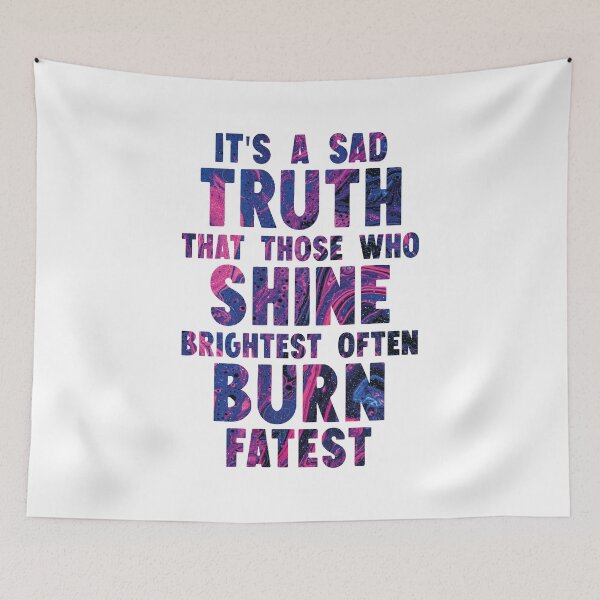 Item preview, It's a sad truth that those who shine brightest designed and sold by nellylebrun.