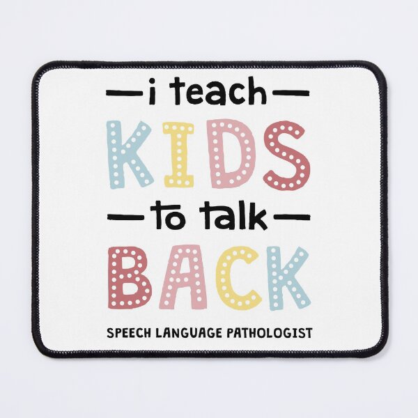 Item preview, I Teach Kids To Talk Back - Speech Therapist Pathologist SLP designed and sold by TheReallyNiceStuff.