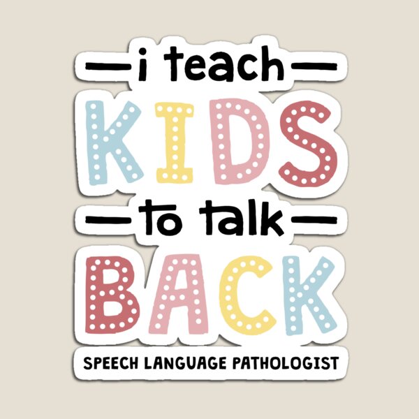 Item preview, I Teach Kids To Talk Back - Speech Therapist Pathologist SLP designed and sold by TheReallyNiceStuff.
