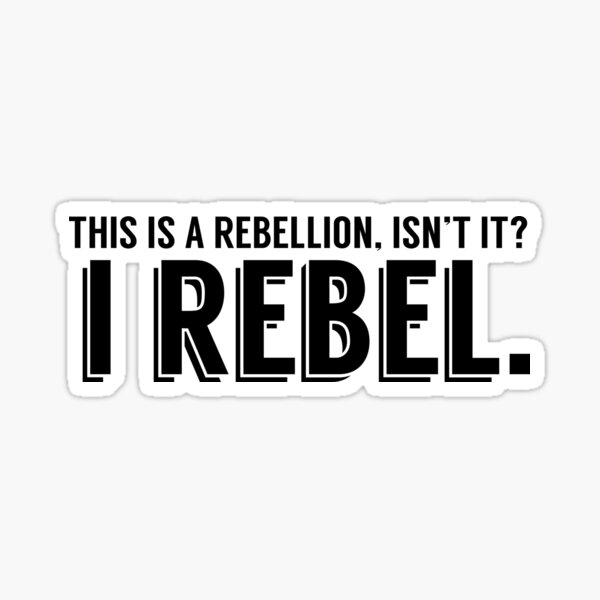Item preview, I Rebel. designed and sold by fandomfactory.