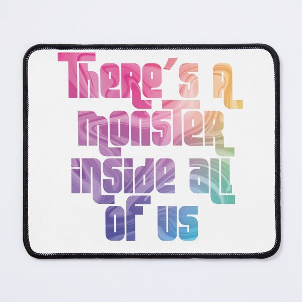Item preview, There's a monster inside all of us - Funny quote designed and sold by nellylebrun.