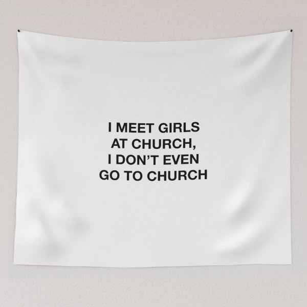 Item preview, I MEET GIRLS AT CHURCH... designed and sold by SprayandPray69.