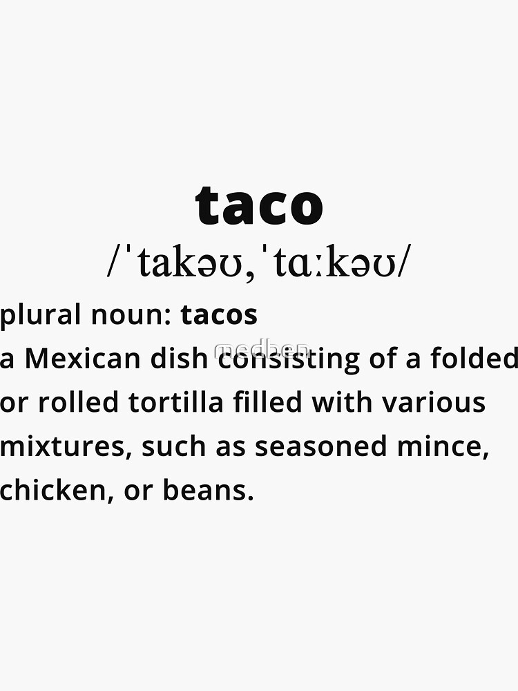 "Taco Definition" Sticker for Sale by medben Redbubble