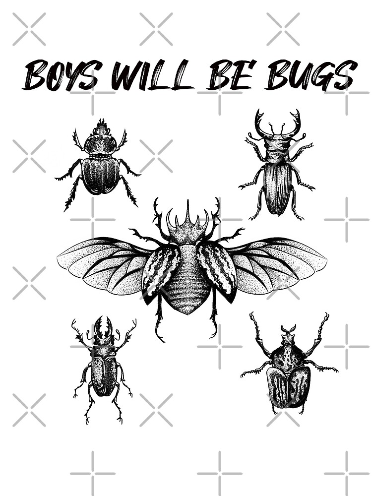 "Boys Will Be Bugs (with caption)" Poster for Sale by BadOmens Redbubble