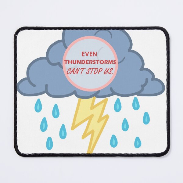 Item preview, Even Thunderstorms Can't Stop Us designed and sold by GaiaBara09.