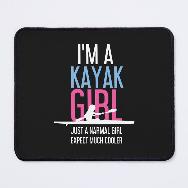 Item preview, I'm A Kayak Girl, Funny kayak  designed and sold by Benchamart.