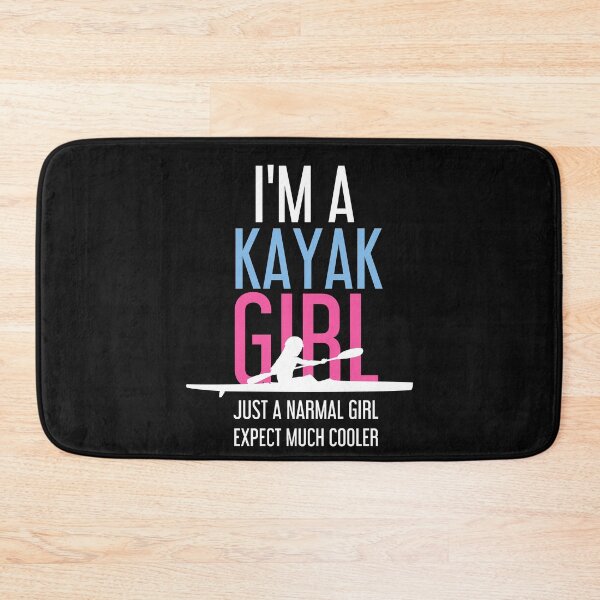 Item preview, I'm A Kayak Girl, Funny kayak  designed and sold by Benchamart.