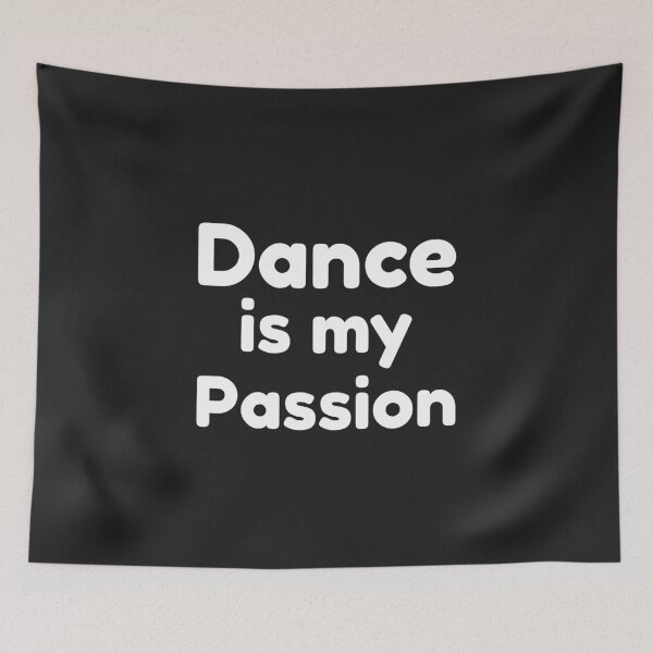 Item preview, Dance is my passion designed and sold by DanceDeck.