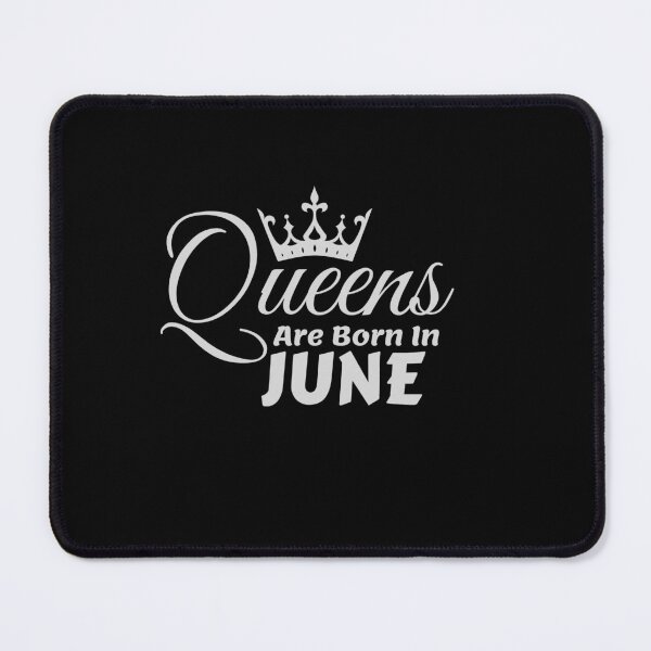 Item preview, Queens Are Born In June designed and sold by MariesDesigns11.