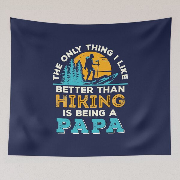 Item preview, The Only Thing I Like Better Than Hiking Is Being a Papa designed and sold by jaygo.