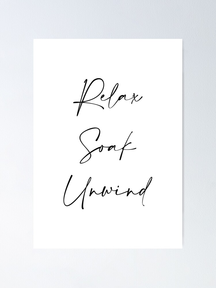 relax-soak-unwind-poster-for-sale-by-doodle189-redbubble