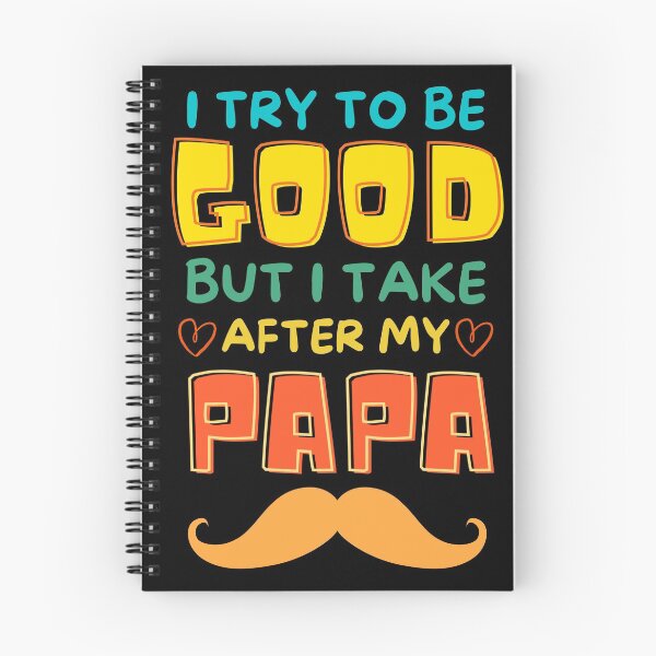 Item preview, I Try To Be Good But I Take After My Papa designed and sold by 24FAHSION.