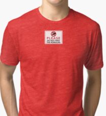 Please Do Not-- Tri-blend T-Shirt