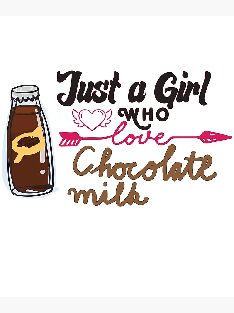 Just A Girl Who Loves Chocolate Milk T-shirt,gifts for coffee lover,gifts  for mom,gifts for sister, | Poster