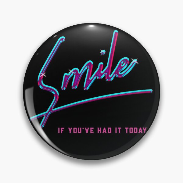 Item preview, Smile If You've Had It Today designed and sold by Crazy Crow.