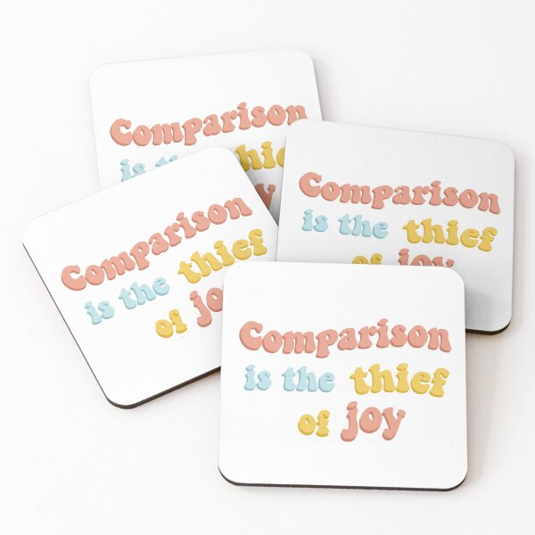 Item preview, Comparison Is The Thief Of Joy Quote designed and sold by Quotesnthings.