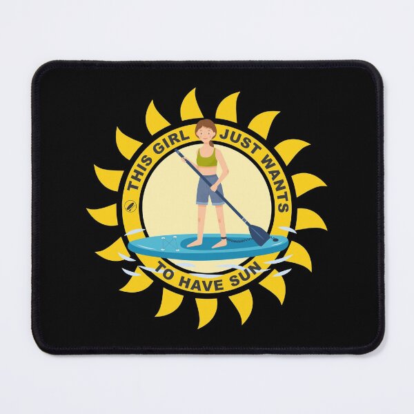 Item preview, Funny paddleboarding ~ This girl just wants to have sun designed and sold by oceanys.