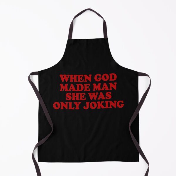 Item preview, When god made man she was only joking designed and sold by DuaneGarrett.