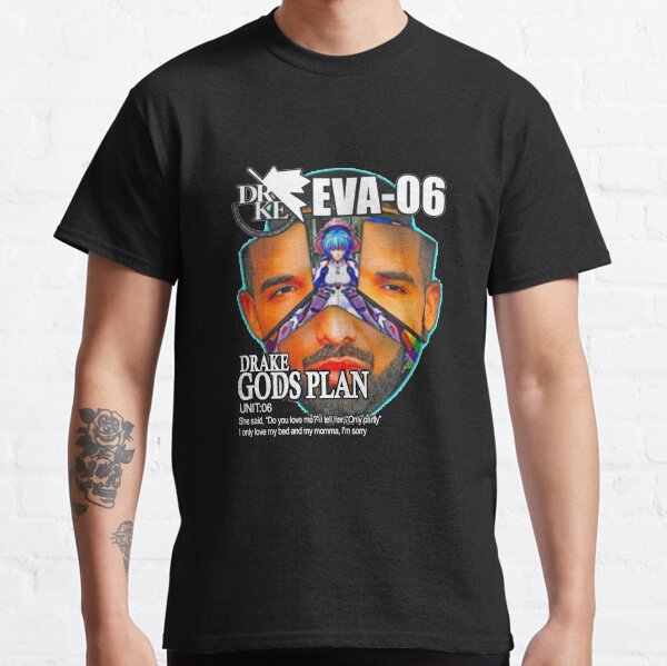 Drake Gods Plan unit 06 she say do you love me shirt, Drake Gods Plan EVA-06 TShirt Funny and vibrant Classic T-Shirt