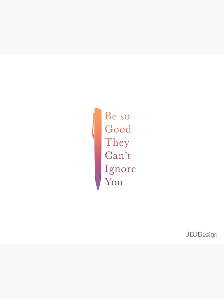 Be so good by JDJDesign