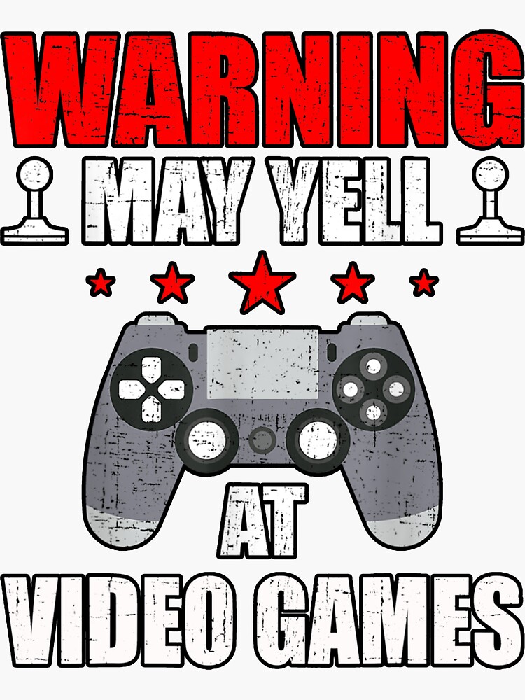 "Warning May Yell At Video Games" Sticker for Sale by faysallasri