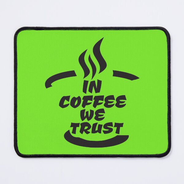 Item preview, In Coffee We Trust,  Funny Coffee Quote, Coffee Lover Gift, Coffee Design designed and sold by DesignHouse07.