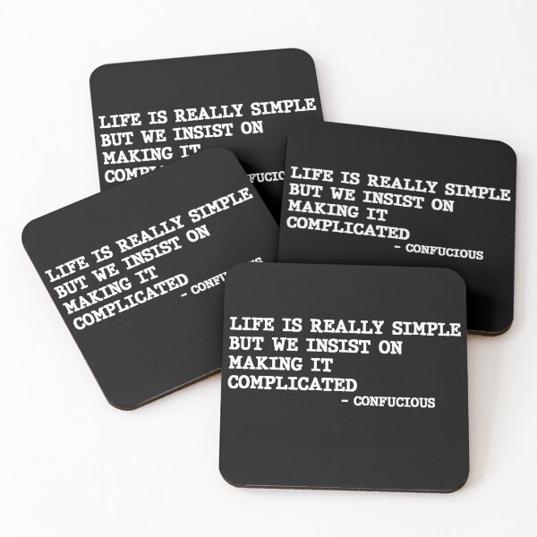 Item preview, Life Is Really Simple But We Insist On Making It Complicated Confucious Philosphy Quote Design designed and sold by AritraSur.
