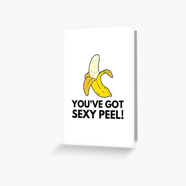 Item preview, You Have Sexy Peel - Naughty Funny Sarcastic Irony Banana Humor  designed and sold by Vegginitup.