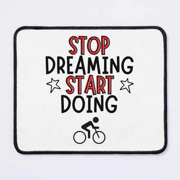 Item preview, Cycling: Stop dreaming and start doing designed and sold by TheGreenGoat.