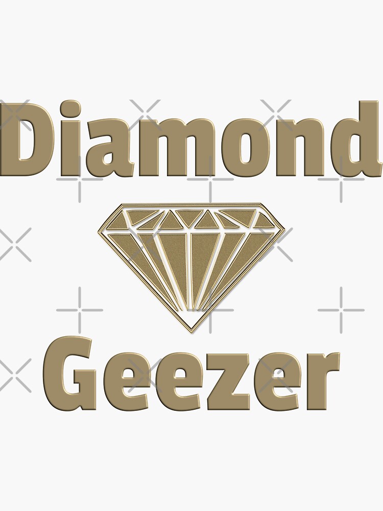 Diamond Geezer Funny Slogan Quote | Sticker