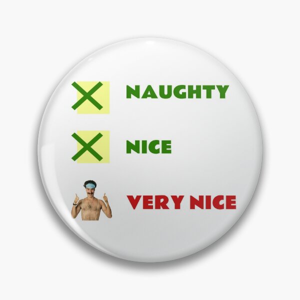 Item preview, Borat, Naughty or Nice, Very Nice, Borat Christmas  designed and sold by avit1.