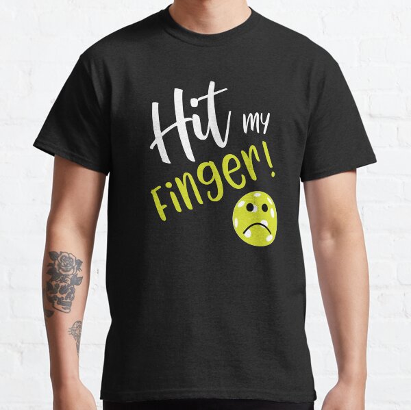 Item preview, Funny Pickleball Excuse Hit My Finger  designed and sold by whyitsme.