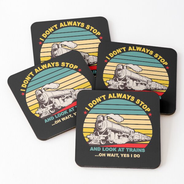 Item preview, I Don't Always Stop And Look At Trains. Great present for train enthusiast. designed and sold by Kipcio.