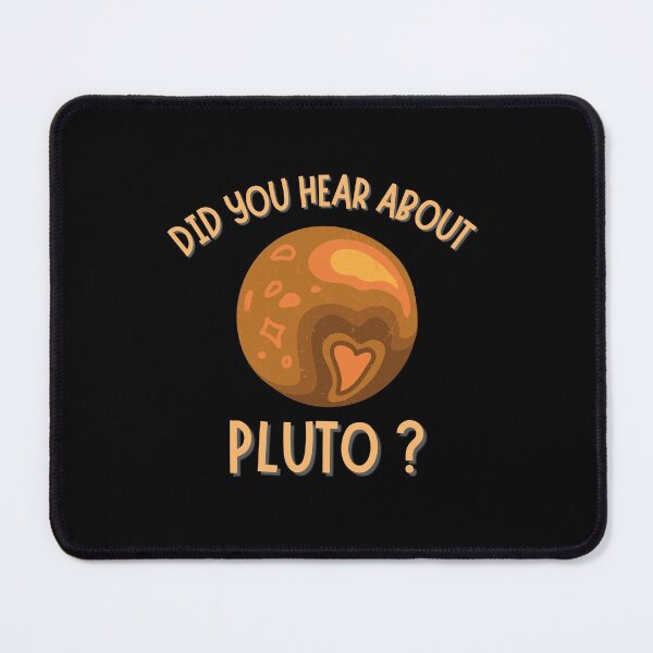 Item preview, Did You Hear About Pluto? designed and sold by VAHPROD.