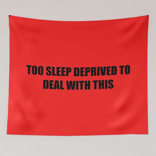 Item preview, Too sleep deprived to deal with this. designed and sold by MysticPotato.