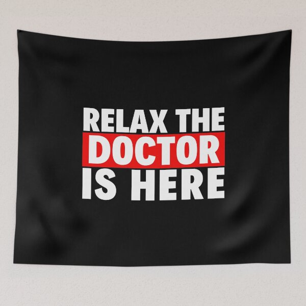 Item preview, relax the doctor is here designed and sold by T-shirtgallery.