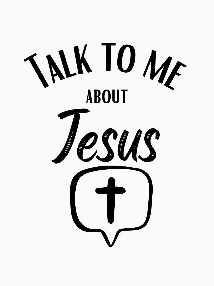 talk to me jesus shirt